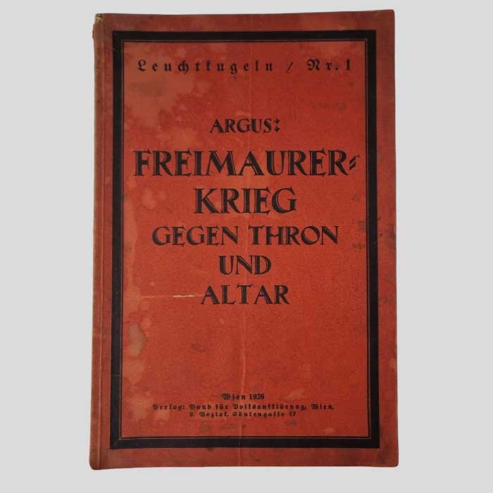 Freimaurer - Krieg gegen Thron und Altar, 1926