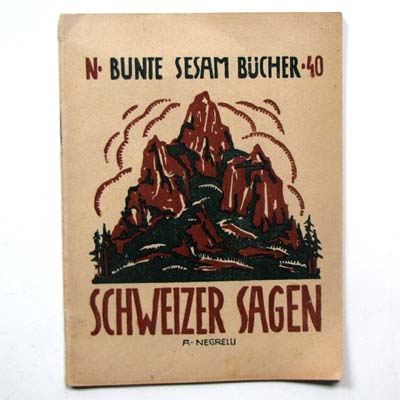 Schweizer Sagen, Bunte Sesam Bücher, 1925