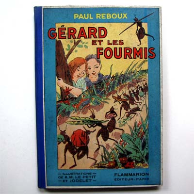 Gérard et les fourmis, P. Reboux, A.-M. Le Petit, 1932