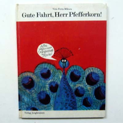 Gute Fahrt, Herr Pfefferkorn, Vera Ferra-Mikura, 1967