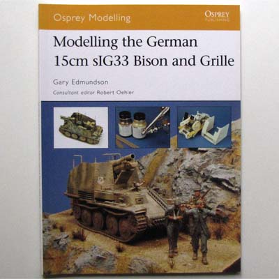 Modelling the German 15cm sIG33 Bison and Grille