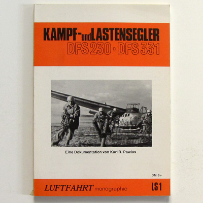Kampf- und Lastensegler DFS230 DFS331, Monographie LS 1