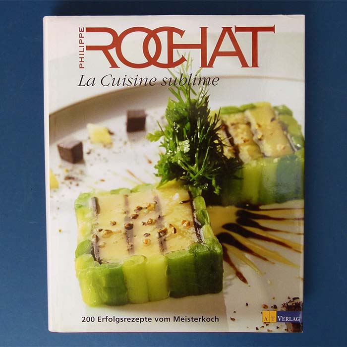 La Cuisine sublime, Philippe Rochat, 2003