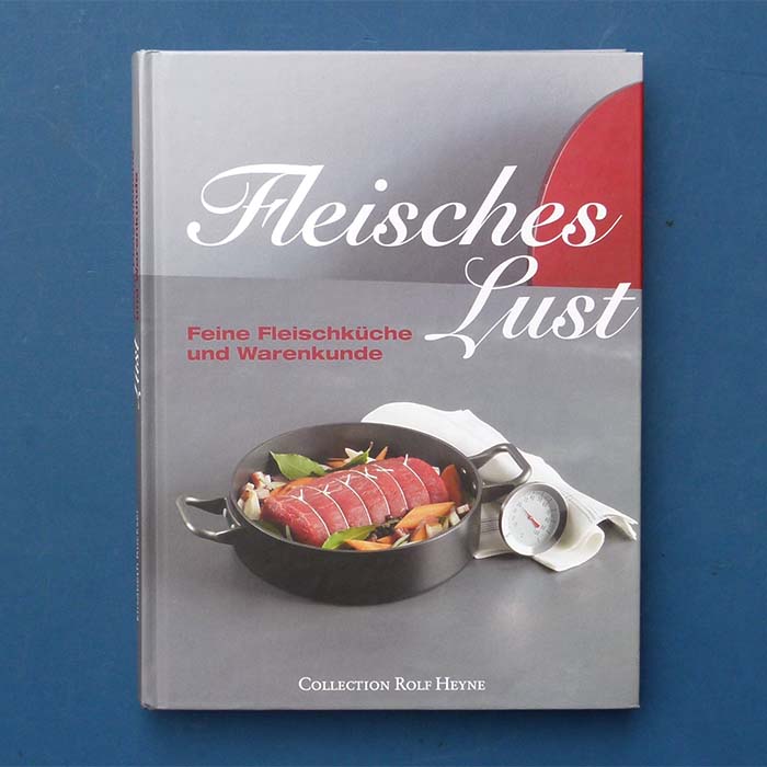 Fleisches Lust. Collection Rolf Heyne