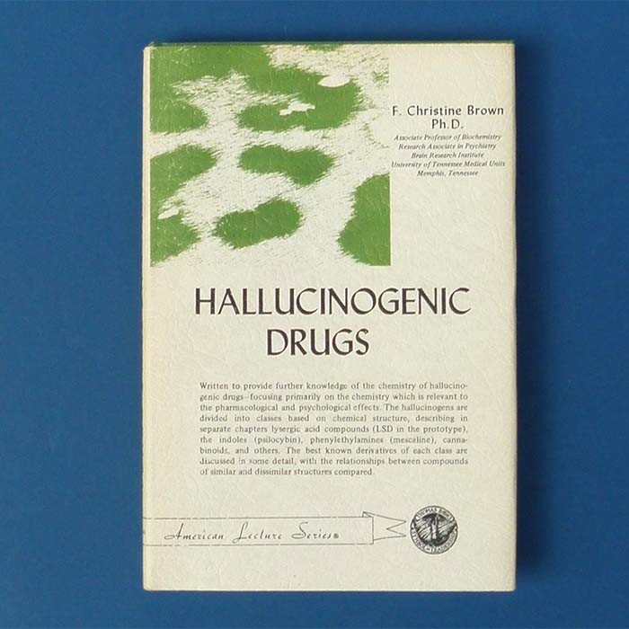 Hallucinogenic Drugs, F. Christine Brown, 1972