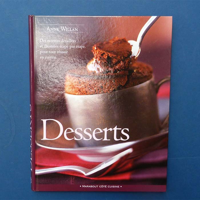 Desserts - Cuisine Pas a Pas, Französisch, Anna Willan