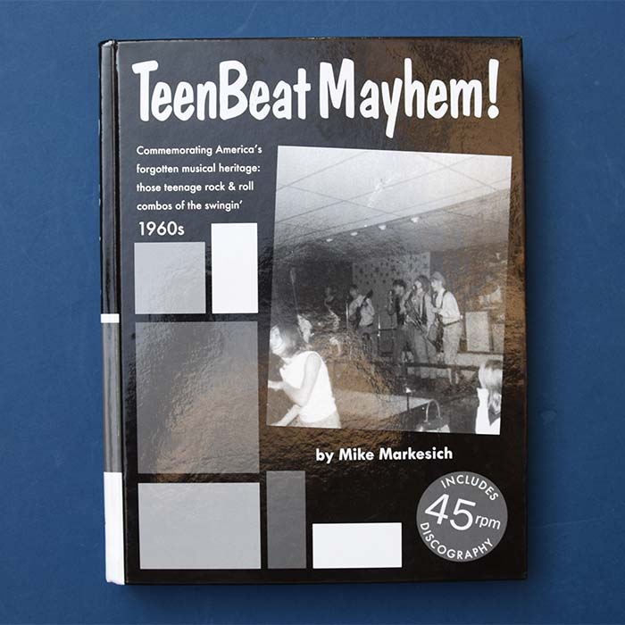 Teen Beat Mayhem !, Mike Markesich, 1960s