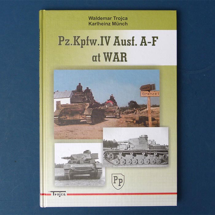 Pz.Kpfw. IV Ausf. A-F at WAR, K. Münch & Trojca