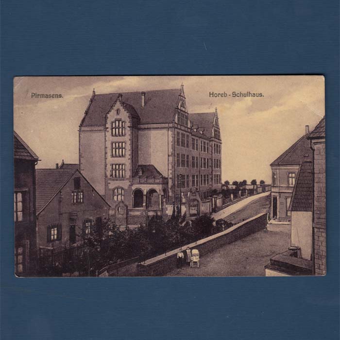 Pirmasens, Horeb-Schulhaus, Nürnberg, Ansichskarte