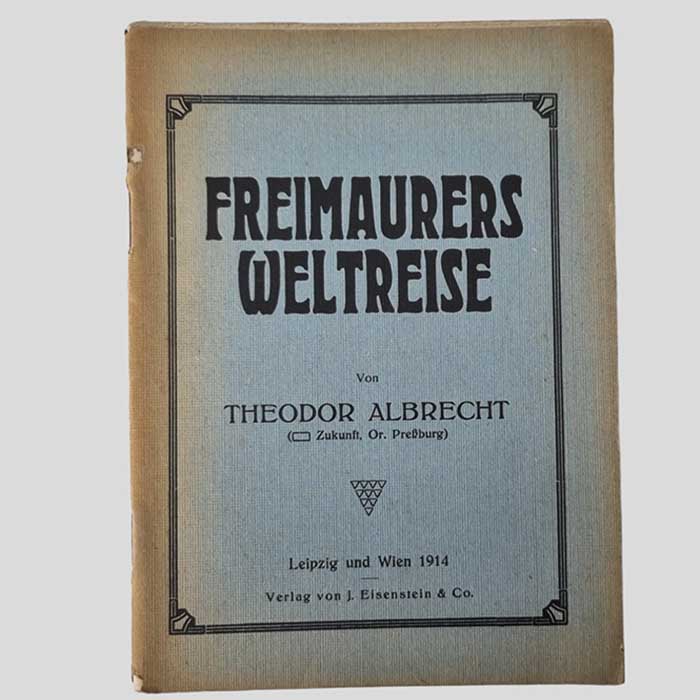 Freimaurers Weltreise, Theodor Albrecht, 1914