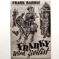 Franky wird Zivilist, Frank Randle, Filmprogramm