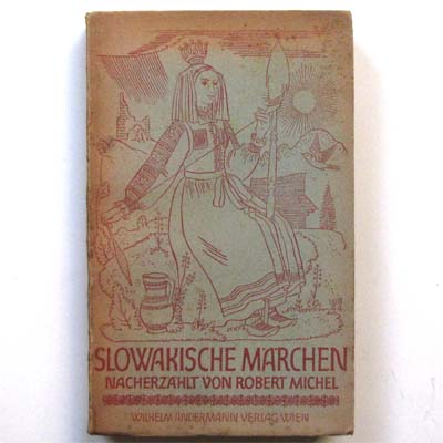 Slowakische Märchen, Robert Michel, 1944