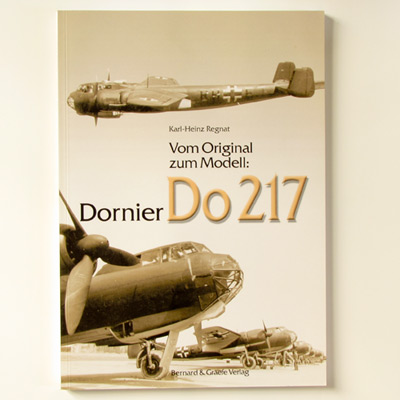 Vom Original zum Modell: Dornier Do217, K. Regnat