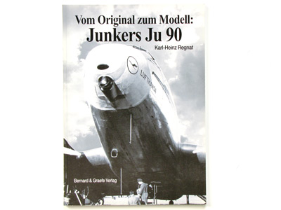 Vom Original zum Modell: Junkers Ju 90, K. Regnat