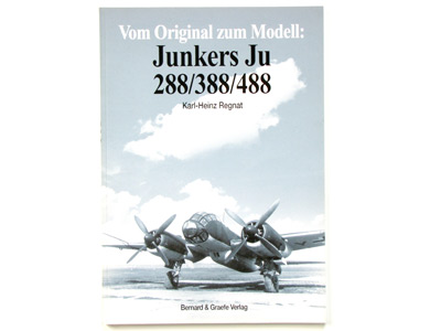 Vom Original zum Modell: Junkers Ju 288/388/488