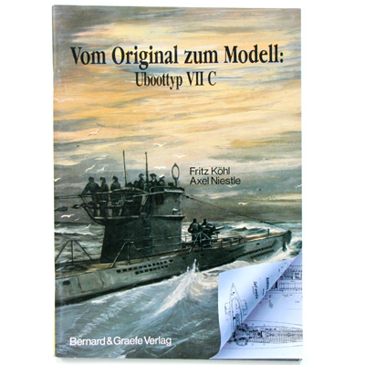 Vom Original zum Modell: Uboottyp VII C, F. Köhl