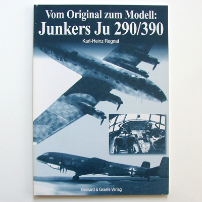 Vom Original zum Modell: Junkers Ju 88, K.H.Regnat