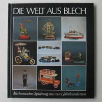 Die Welt aus Blech, Mechanisches Spielzeug