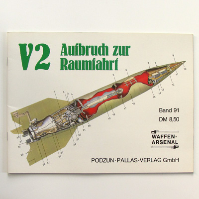 V2 Aufbruch zur Raumfahrt, Podzun Band 91, J. Engelmann