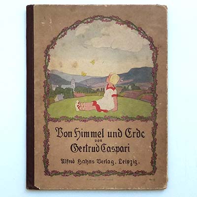 Von Himmel und Erde, Gertrud Caspari, A. Holst