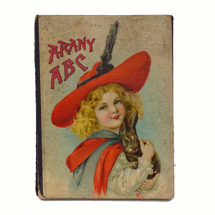 Arany ABC - Kinderfiebel, Kinderbuch, um 1880