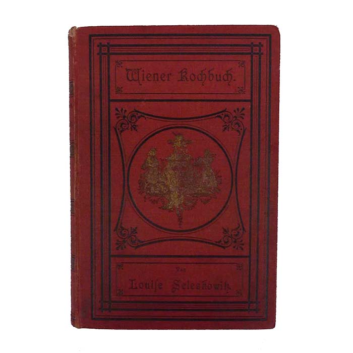 Wiener Kochbuch, Louise Seleskowitz, 1901