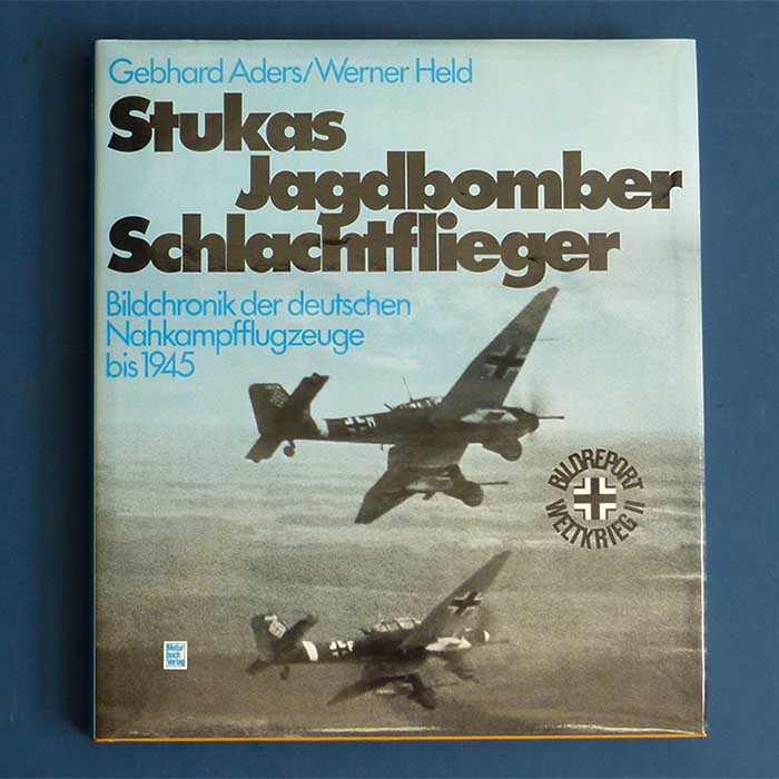 Stukas Jagdbomber Schlachtflieger, Aders/ Held