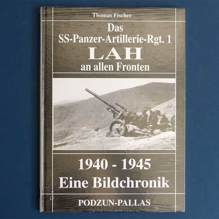 Das SS-Panzer-Artillerie-Rgt. 1 - LAH an allen Fronten