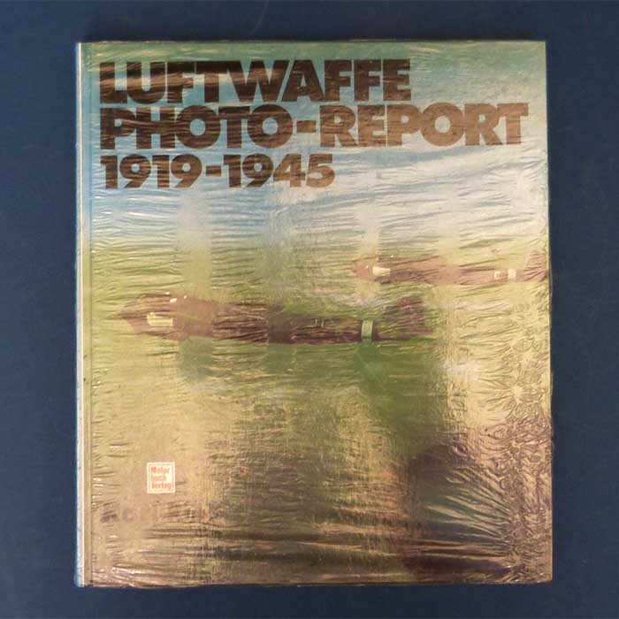 Luftwaffe Photo-Report 1919-1945