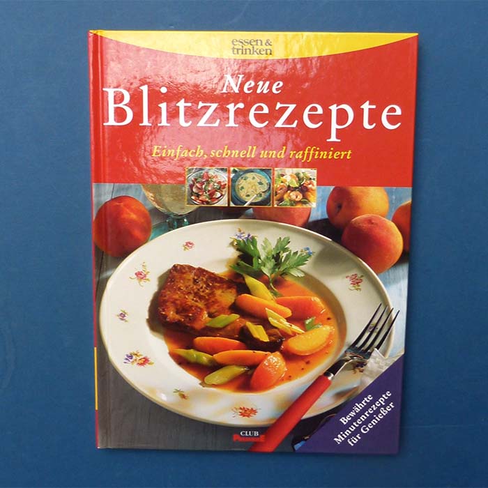 Neue Blitzrezepte, Essen und Trinken, Kochbuch