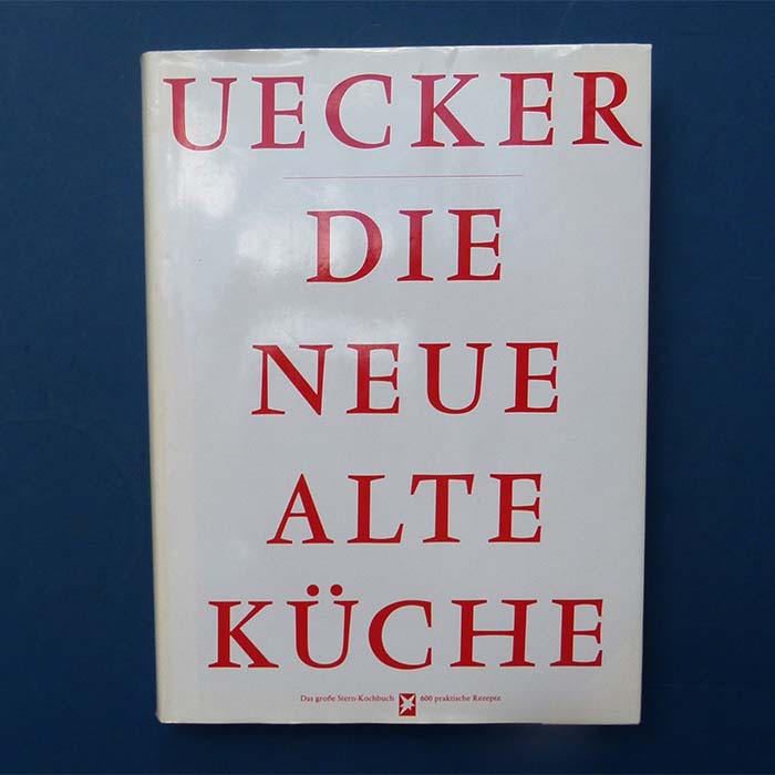 Uecker - Die neue alte Küche, Stern-Kochbuch, 1983