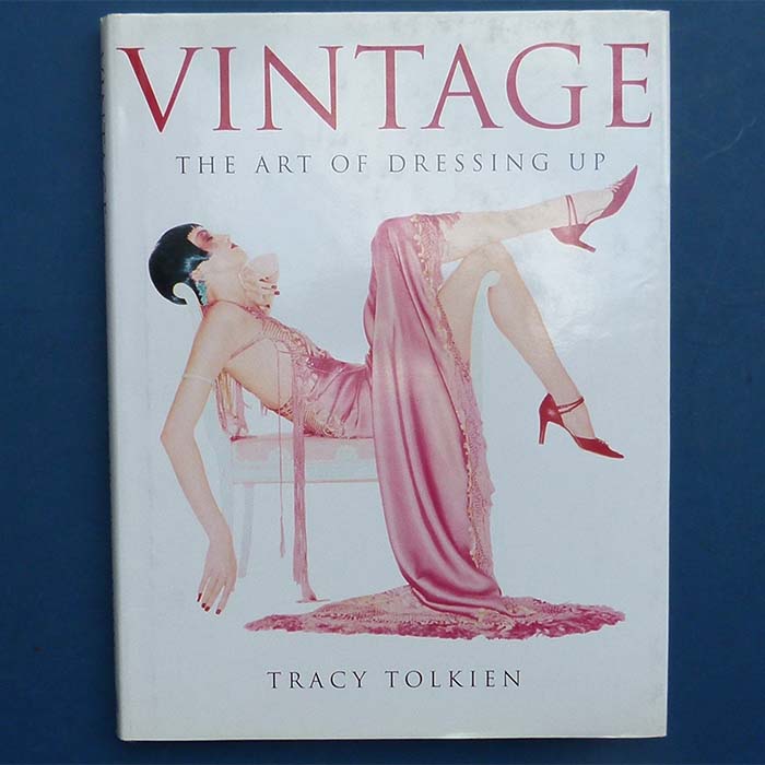 Vintage - The Art of Dressing up, Tracy Tolkien