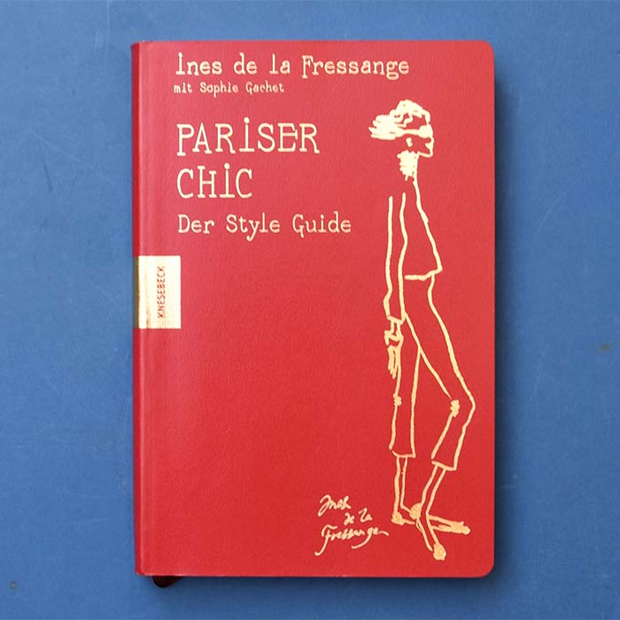 Pariser Chic. Der Style Guide, Ines de la Fressange