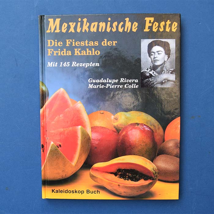 Mexikanische Fest - Die Fiestas der Frida Kahlo