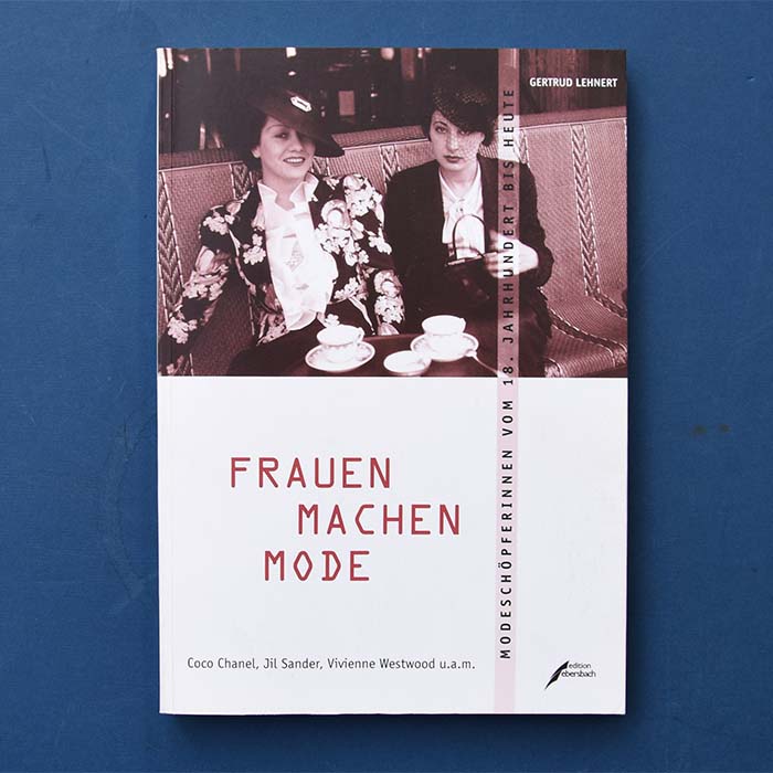 Frauen machen Mode, Gertrud Lehnert, 2000