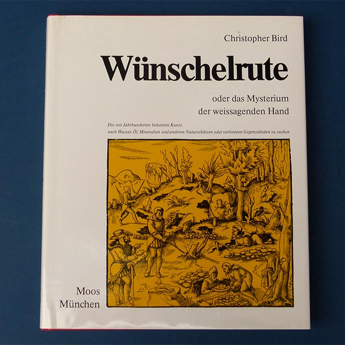 Wünschelrute oder des Mysterium der weissagenden Hand