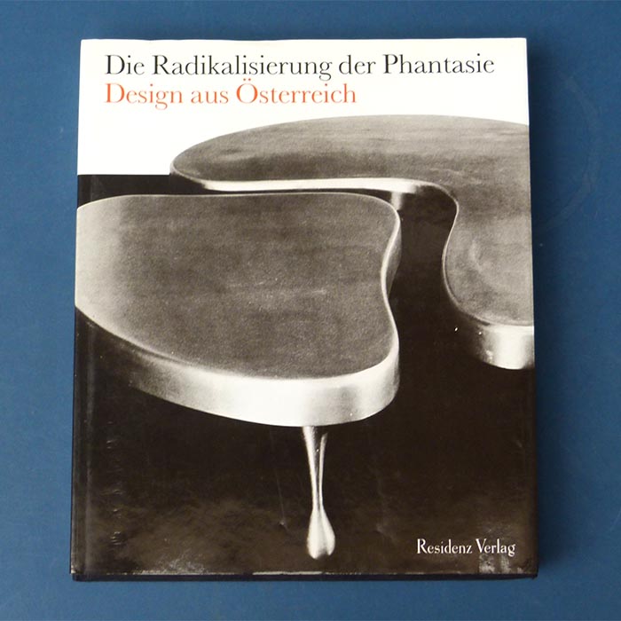 Die Radikalisierung der Phantasie, Design Österreich