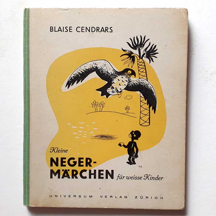 Kleine Negermärchen für weisse Kinder, Cendrars, 1952