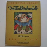 Der Waldschmied, R.M. Domer, Bertl Pilch